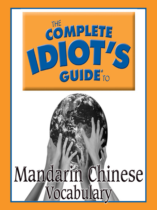 Title details for The Complete Idiot's Guide to Mandarin Chinese by Oasis Audio - Available